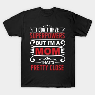 Superpower Mom T-Shirt